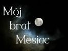 Môj brat Mesiac - 1. kapitola - WTF?!